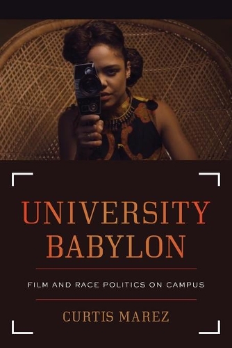 Бумажная книга «University Babylon: Film and Race Politics on Campus», автор Кертис Марез - фото №1
