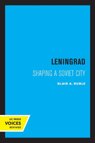 Бумажная книга «Leningrad: Shaping a Soviet City», автор Блэр А. Рубл - фото №1