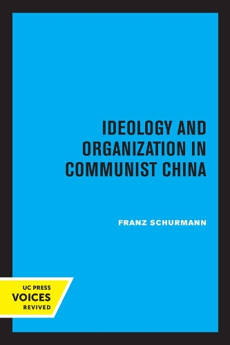 Паперова книга «Ideology and Organization in Communist China», автор Франц Шурманн - фото №1