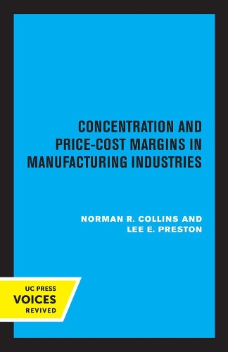 Бумажная книга «Concentration and Price-Cost Margins in Manufacturing Industries», авторов Ли Э. Престон, Норман Р. Коллинз - фото №1