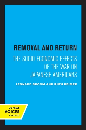 Бумажная книга «Removal and Return: The Socio-Economic Effects of the War on Japanese Americans», авторов Леонард Брум, Рут Реймер - фото №1