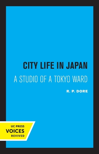 Паперова книга «City Life in Japan: A Study of a Tokyo Ward», автор Р. П. Доре - фото №1