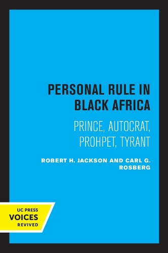 Паперова книга «Personal Rule in Black Africa: Prince, Autocrat, Prophet, Tyrant», авторів Карл Г. Росберг, Роберт Х. Джексон - фото №1