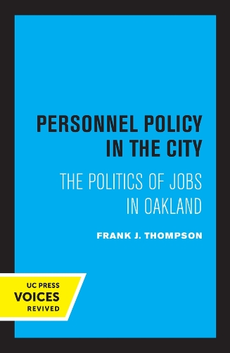 Бумажная книга «Personnel Policy in the City: The Politics of Jobs in Oakland», автор Фрэнк Дж. Томпсон - фото №1