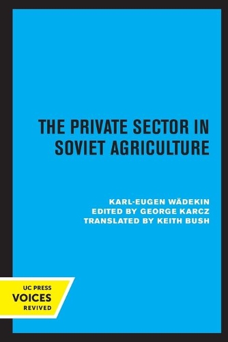 Паперова книга «The Private Sector in Soviet Agriculture», автор Карл-Еуген Вадекін - фото №1