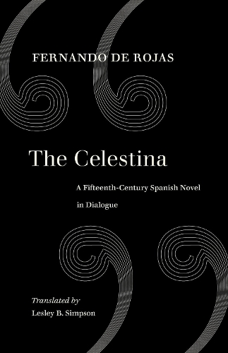 Бумажная книга «The Celestina: A Fifteenth-Century Spanish Novel in Dialogue», автор Фернандо де Рохас - фото №1
