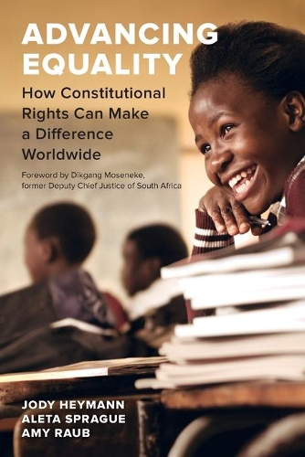Бумажная книга «Advancing Equality: How Constitutional Rights Can Make a Difference Worldwide», авторов Алета Спрэг, Эми Рауб, Джоди Хейманн - фото №1