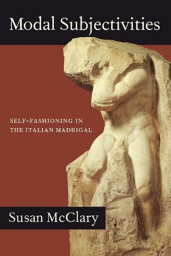 Бумажная книга «Modal Subjectivities: Self-Fashioning in the Italian Madrigal», автор Сьюзен МакКлэри - фото №1