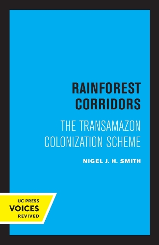 Паперова книга «Rainforest Corridors: The Transamazon Colonization Scheme», автор Найджел Дж. Сміт - фото №1