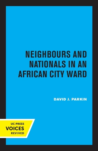 Бумажная книга «Neighbours and Nationals in an African City Ward», автор Дэвид Паркин - фото №1