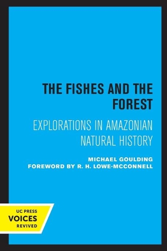 Бумажная книга «The Fishes and the Forest: Explorations in Amazonian Natural History», автор Майкл Гулдинг - фото №1