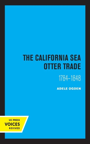 Паперова книга «The California Sea Otter Trade 1784-1848», автор Огден Адель - фото №1