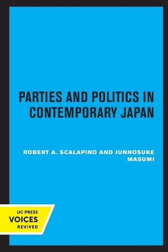 Бумажная книга «Parties and Politics in Contemporary Japan», авторов Дзюнносукэ Масуми, Роберт А. Скалапино - фото №1