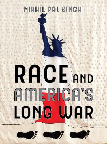 Паперова книга «Race and America's Long War», автор Нікхіл Пал Сінгх - фото №1