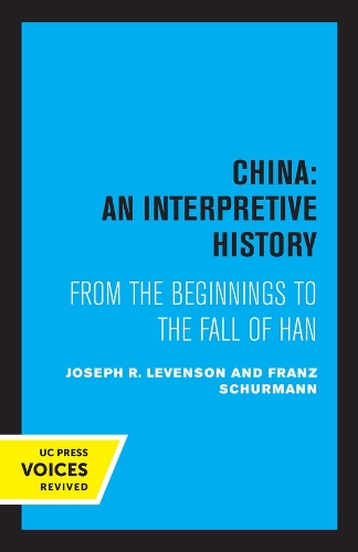 Бумажная книга «China: An Interpretive History: From the Beginnings to the Fall of Han», авторов Франц Шурманн, Джозеф Левенсон - фото №1