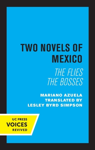 Бумажная книга «Two Novels of Mexico: The Flies and The Bosses», автор Мариано Асуэла - фото №1