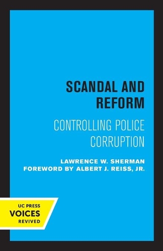 Бумажная книга «Scandal and Reform: Controlling Police Corruption», автор Лоуренс В. Шерман - фото №1