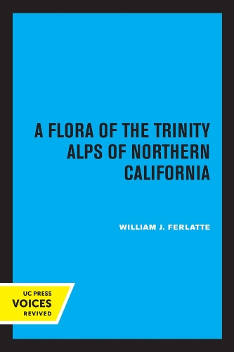 Бумажная книга «A Flora of the Trinity Alps of Northern California», автор Уильям Дж. Ферлатт - фото №1