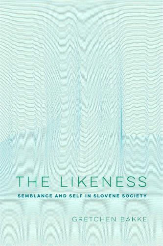 Паперова книга «The Likeness: Semblance and Self in Slovene Society», автор Гретхен Бакке - фото №1