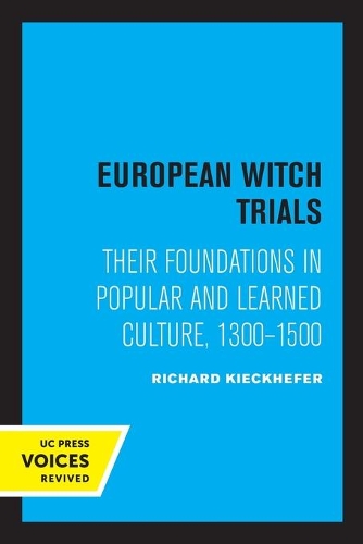 Бумажная книга «European Witch Trials: Their Foundations in Popular and Learned Culture, 1300-1500», автор Ричард Кикхефер - фото №1