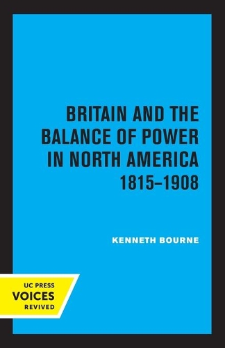 Бумажная книга «Britain and the Balance of Power in North America 1815-1908», автор Кеннет Борн - фото №1
