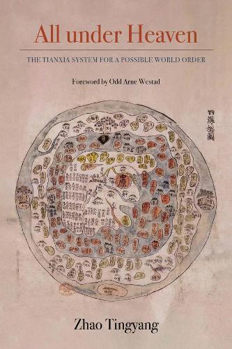 Бумажная книга «All under Heaven: The Tianxia System for a Possible World Order», автор Тиньян Чжао - фото №1