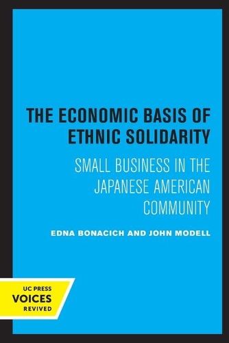 Paper book «The Economic Basis of Ethnic Solidarity: Small Business in the Japanese American Community», authors Edna Bonacich, John Modell - фото №1