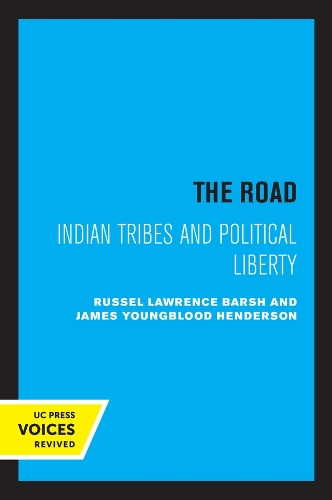 Бумажная книга «The Road: Indian Tribes and Political Liberty», авторов Джеймс Янгблад Хендерсон, Рассел Лоуренс Барш - фото №1
