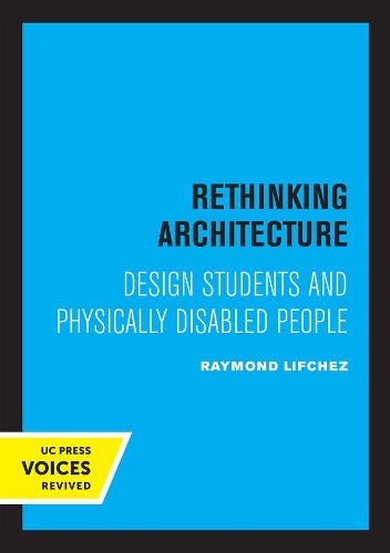 Бумажная книга «Rethinking Architecture: Design Students and Physically Disabled People», автор Раймонд Лифчез - фото №1