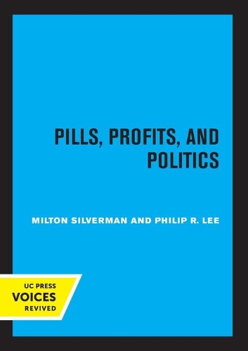Паперова книга «Pills, Profits, and Politics», авторів Мілтон М. Сільверман, Філіп Р. Лі - фото №1