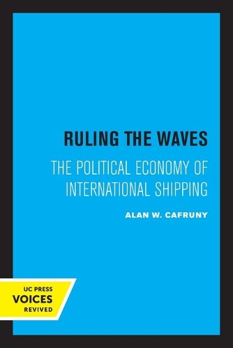 Бумажная книга «Ruling the Waves: The Political Economy of International Shipping», автор Алан У. Кафруни - фото №1
