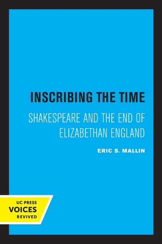 Бумажная книга «Inscribing the Time: Shakespeare and the End of Elizabethan England», автор Эрик С. Маллин - фото №1