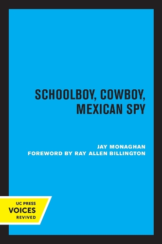 Паперова книга «Schoolboy, Cowboy, Mexican Spy», автор Джей Монаган - фото №1
