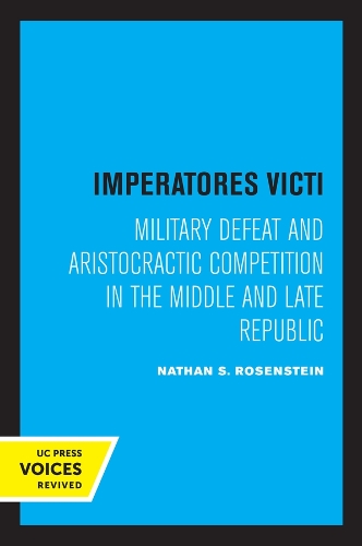 Бумажная книга «Imperatores Victi: Military Defeat and Aristocractic Competition in the Middle and Late Republic», автор Натан С. Розенштейн - фото №1
