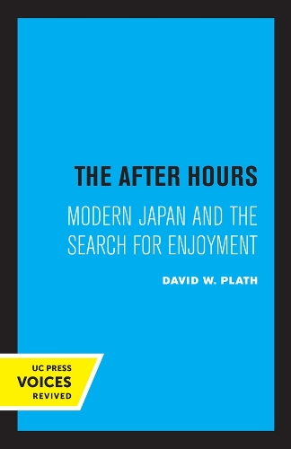 Бумажная книга «The After Hours: Modern Japan and the Search for Enjoyment», автор Дэвид В. Плат - фото №1
