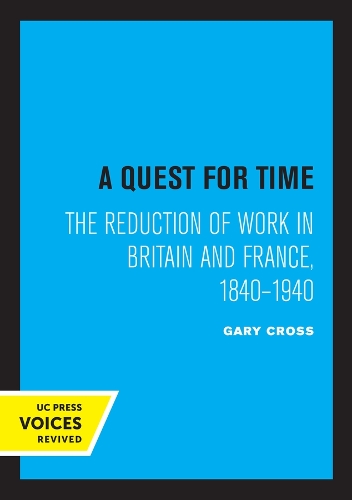 Бумажная книга «A Quest for Time: The Reduction of Work in Britain and France, 1840-1940», автор Гэри Кросс - фото №1
