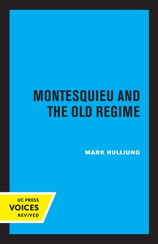 Бумажная книга «Montesquieu and the Old Regime», автор Марк Халлиунг - фото №1