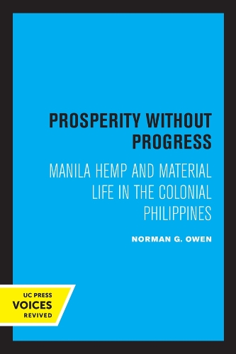 Бумажная книга «Prosperity without Progress: Manila Hemp and Material Life in the Colonial Philippines», автор Норман Оуэн - фото №1