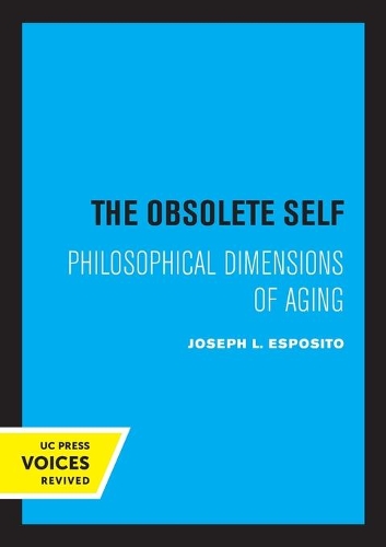 Паперова книга «The Obsolete Self: Philosophical Dimensions of Aging», автор Джозеф Еспозіто - фото №1