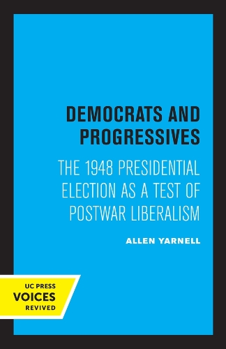 Бумажная книга «Democrats and Progressives: The 1948 Presidential Election as a Test of Postwar Liberalism», автор Аллен Ярнелл - фото №1