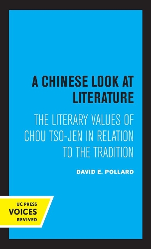Бумажная книга «A Chinese Look at Literature: The Literary Values of Chou Tso-jen in Relation to the Tradition», автор Дэвид Э. Поллард - фото №1