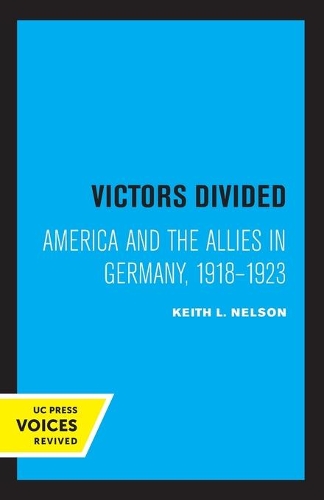 Бумажная книга «Victors Divided: America and the Allies in Germany, 1918-1923», автор Кит Л. Нельсон - фото №1