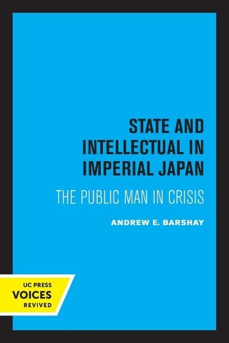Бумажная книга «State and Intellectual in Imperial Japan: The Public Man in Crisis», автор Эндрю Э. Баршай - фото №1