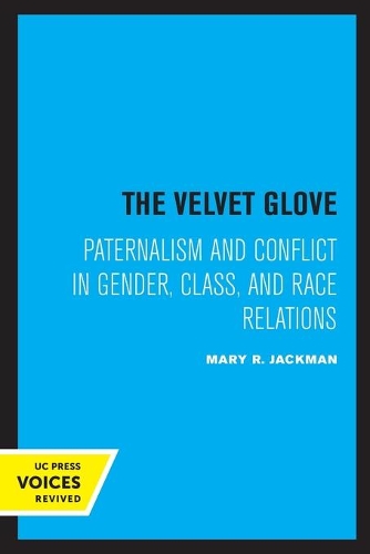 Бумажная книга «The Velvet Glove: Paternalism and Conflict in Gender, Class, and Race Relations», автор Мэри Р. Джекман - фото №1
