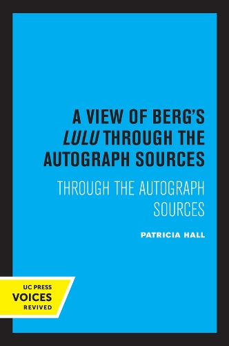 Бумажная книга «A View of Berg's Lulu: Through the Autograph Sources», автор Патриция Холл - фото №1