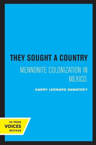 Паперова книга «They Sought a Country: Mennonite Colonization in Mexico», автор Гаррі Леонард Саватскі - фото №1
