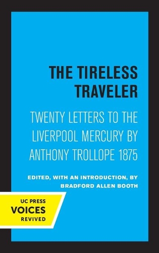 Бумажная книга «The Tireless Traveler: Twenty Letters to the Liverpool Mercury by Anthony Trollope 1875», автор Энтони Троллоп - фото №1