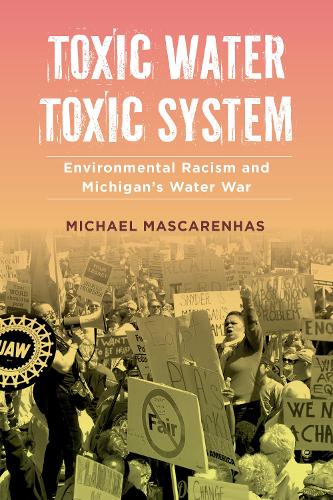 Паперова книга «Toxic Water, Toxic System: Environmental Racism and Michigan's Water War», автор Майкл Маскаренхас - фото №1