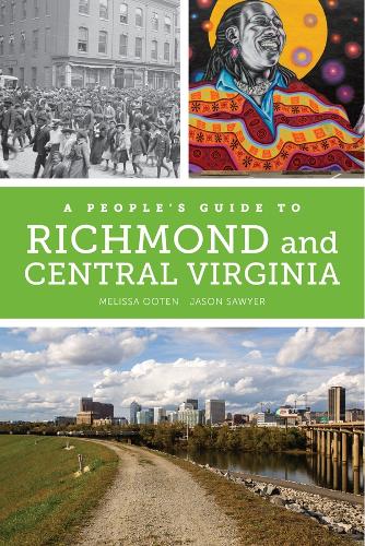Бумажная книга «A People's Guide to Richmond and Central Virginia», авторов Джейсон Майкл Сойер, Мелисса Доун Оотен - фото №1