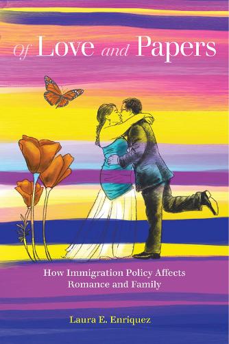 Бумажная книга «Of Love and Papers: How Immigration Policy Affects Romance and Family», автор Лаура Э. Энрикес - фото №1